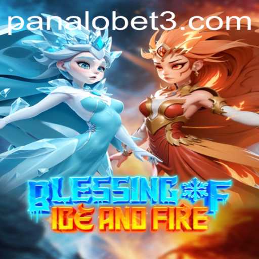Exploring the World of BlessingofIceandFire: A Panalobet Adventure