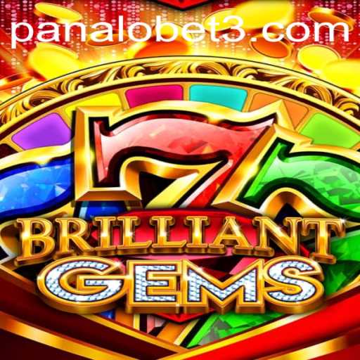 Unveiling BrilliantGems: A Dazzling Adventure in the World of Panalobet