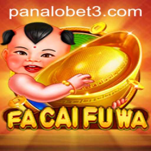 Exploring FaCaiFuWa: The Intriguing World of Panalobet's Latest Game