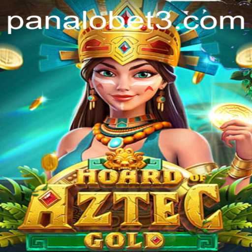 Discover the Excitement of HoardofAztecgold with Panalobet
